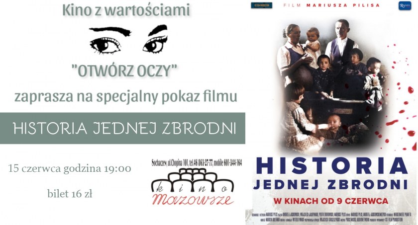 HISTORIA JEDNEJ ZBRODNI - Kino z wartościami "Otwórz oczy"