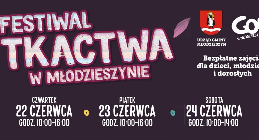 Bezpłatny Festiwal Tkactwa w Młodzieszynie 