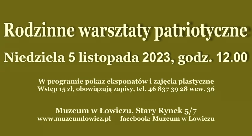 Rodzinne warsztaty patriotyczne pt. "Świętujemy Niepodleglą"