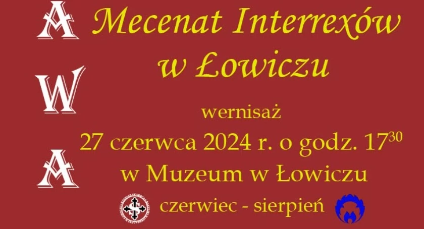 Wernisaż wystawy: „Mecenat Interrexów w Łowiczu”