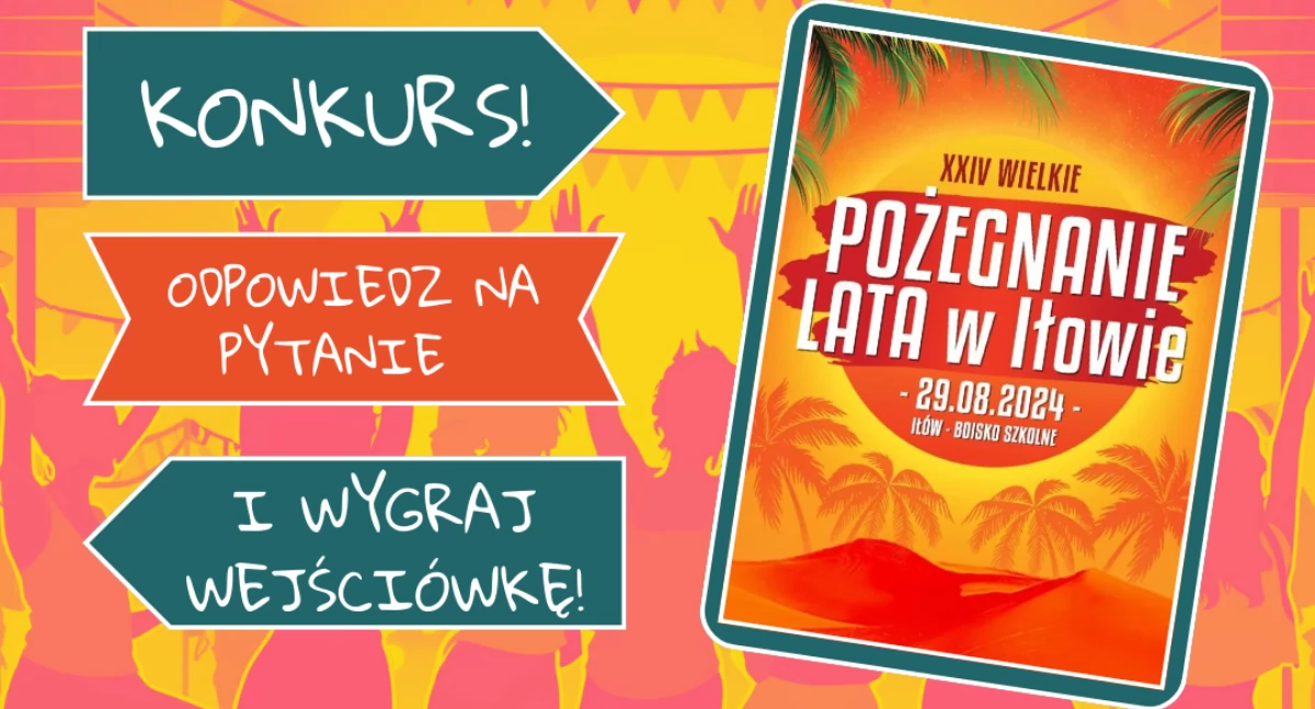 Wielkie Pożegnanie Lata w Iłowie 2024: konkurs z wejściówkami