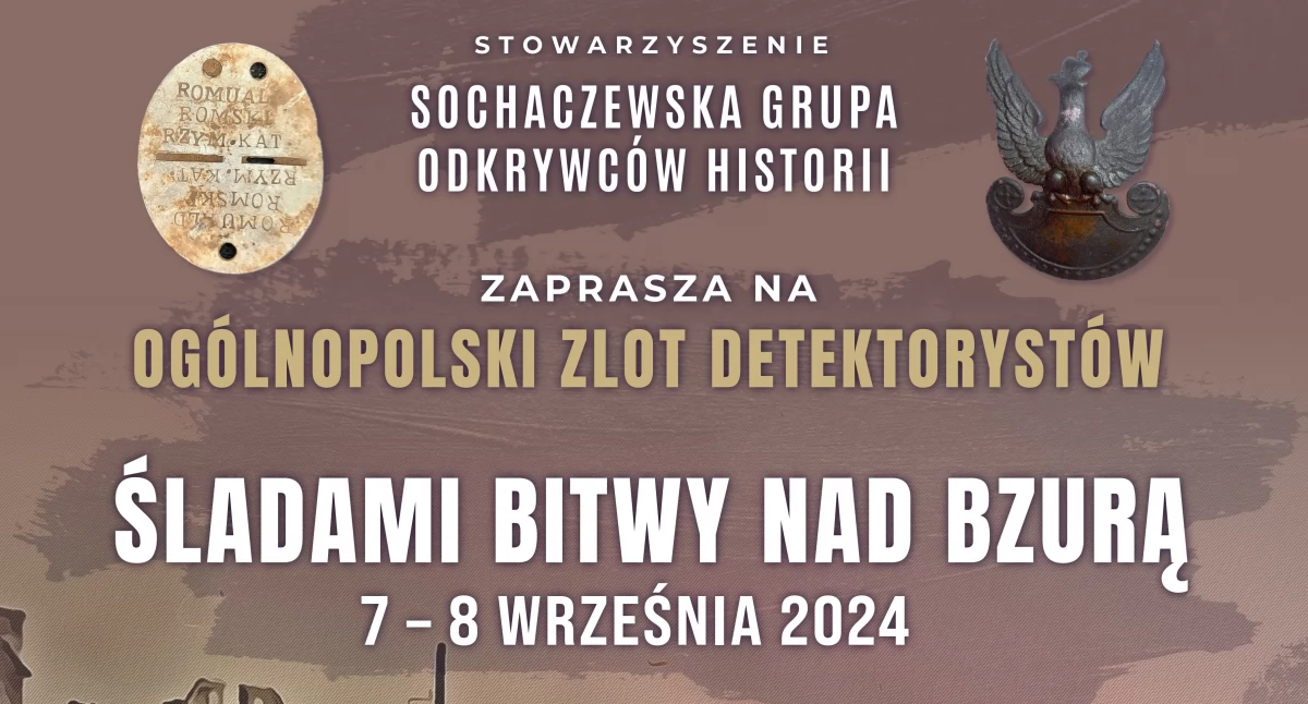 Ogólnopolski Zlot Poszukiwaczy „ŚLADAMI BITWY NAD BZURĄ” -  trwają zapisy! 