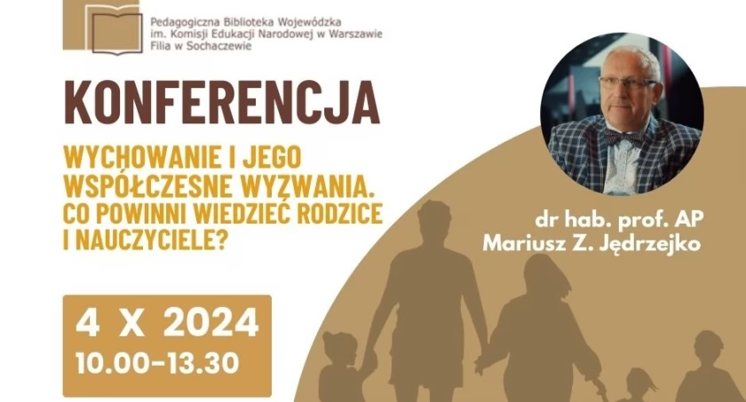  Wychowanie i jego współczesne wyzwania. Co powinni wiedzieć rodzice i nauczyciele?  