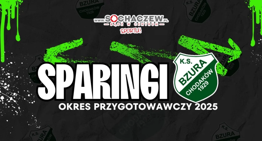 Bzura Chodaków ogłasza PLAN PRZYGOTOWAŃ na Wiosnę !!