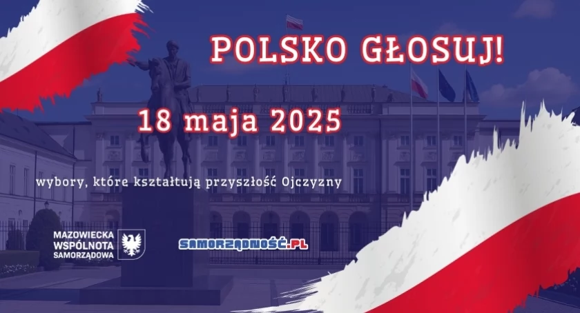 Polsko, głosuj! 18 maja 2025 – wybory, które kształtują przyszłość Ojczyzny