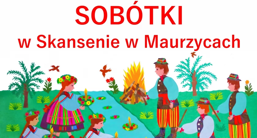 Sobótki w Skansenie w Maurzycach