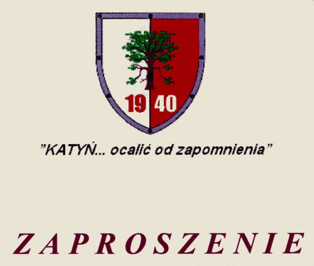 Zaproszenie - KATYŃ... ocalić od zapomnienia