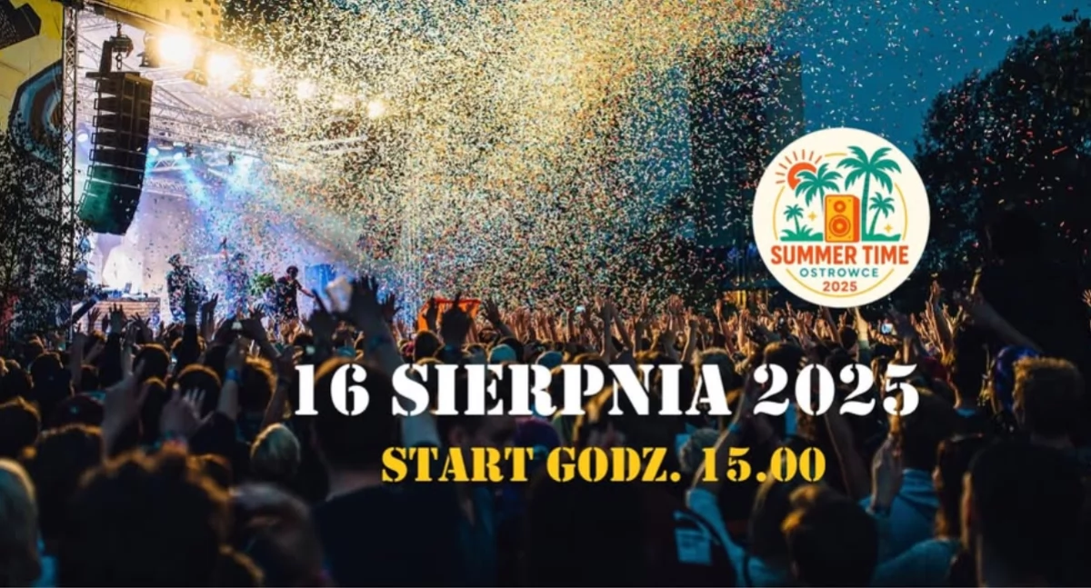 Summer Time Ostrowce 2025 – nie może Cię tam zabraknąć! 