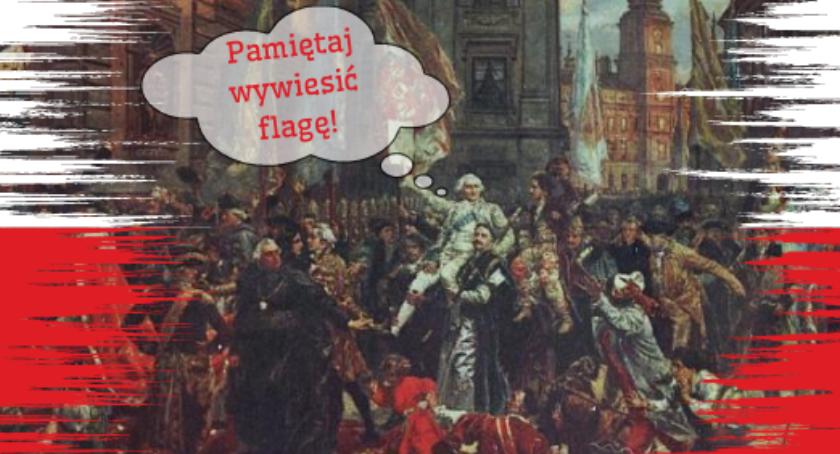 2 i 3 maja 2021. Pamiętaj wywiesić flagę