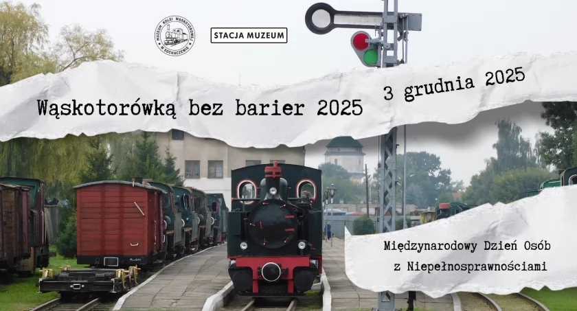 "Wąskotorówką bez barier 2025" w Muzeum Kolei Wąskotorowej – zapraszamy!