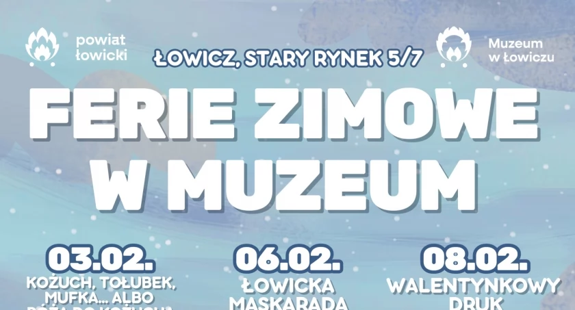 FERIE ZIMOWE W MUZEUM W ŁOWICZU