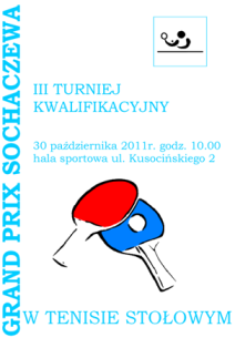 Zapraszamy na III Turniej Kwalifikacyjny Grand Prix Sochaczewa w Tenisie Stołowym