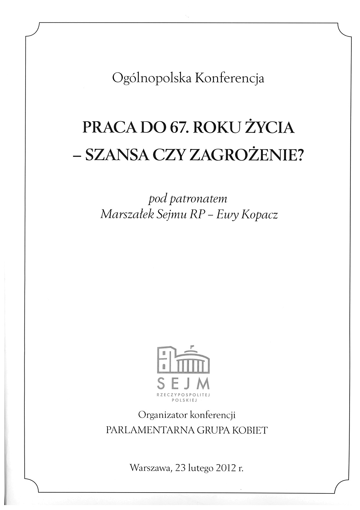 Ogólnopolska konferencja „Praca do 67. roku życia – szansa czy zagrożenie?”