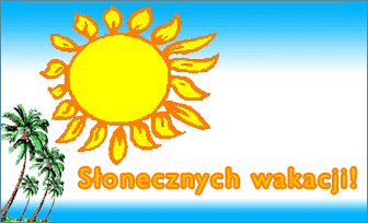 Witajcie wakacje!!! - 30.06.2012