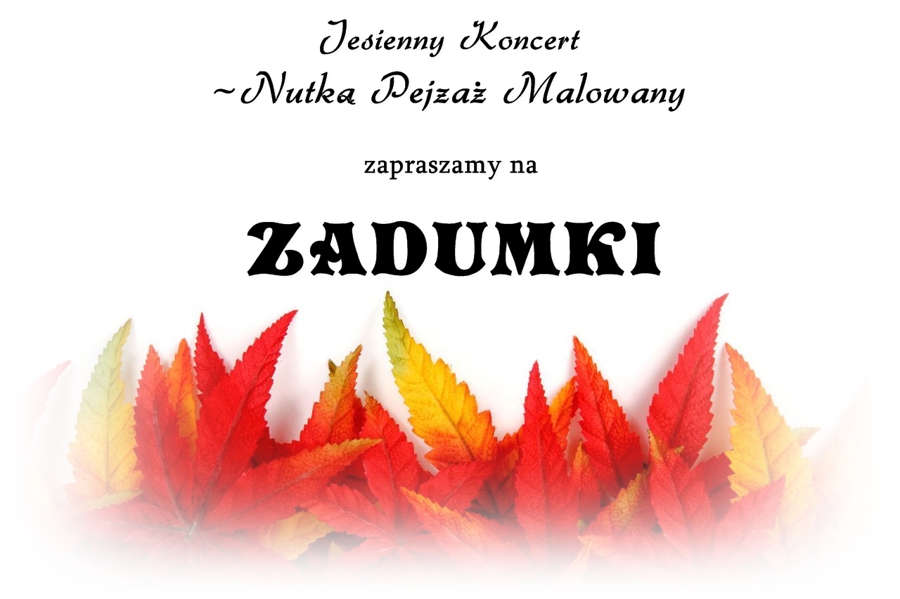 Jesienny Koncert – Nutką pejzaż malowany