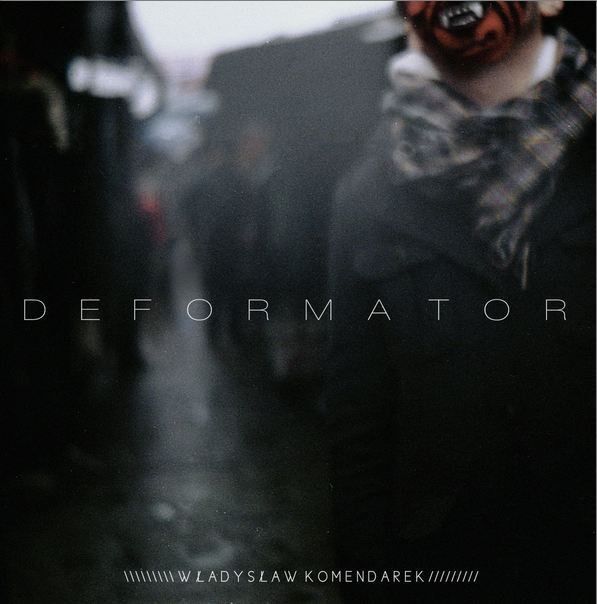 Komendarek - Deformator już jest