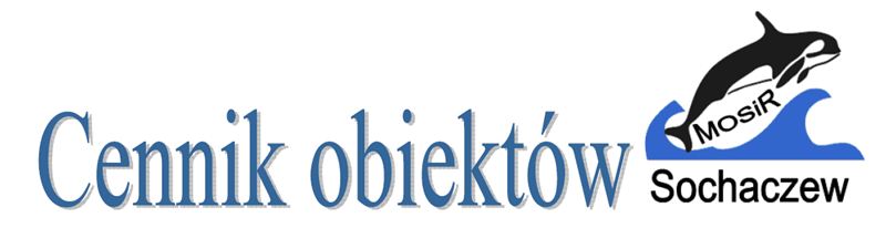 Cennik obiektów MOSiR ul. Warszawska 80, Chopina 101
