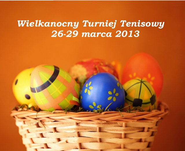 Wielkanocny Turniej Tenisowy - 18.03.2013