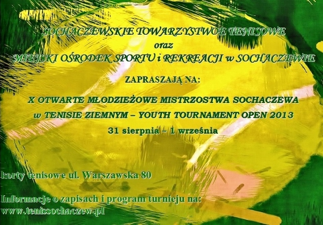 X Młodzieżowe Mistrzostwa Sochaczewa w Tenisie Ziemnym - Youth Tournament Open 2013