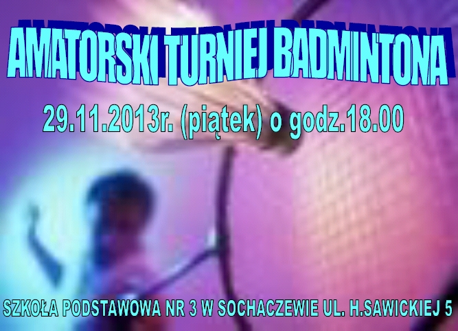 Zaproszenie na Amatorski Turniej Badmintona