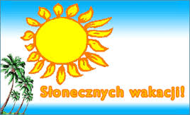 Radosnych, bezpiecznych wakacji!!!