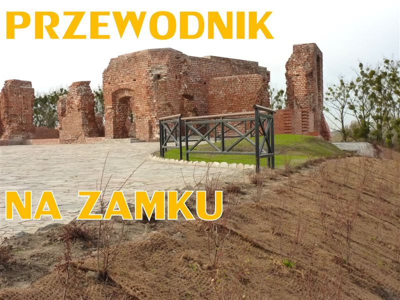 Jak na zamek, to tylko z przewodnikiem!