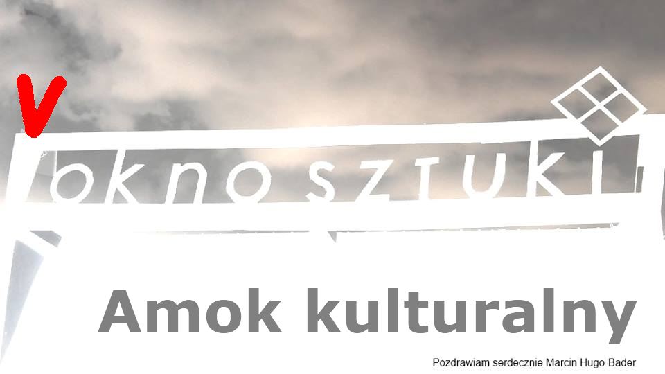 Amok kulturalny FOTO RELACJA