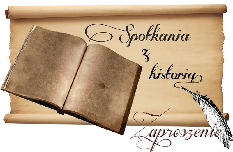 Już w sobotę VI Spotkania z Historią