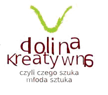 Dolina kreatywna, czego szuka młoda sztuka