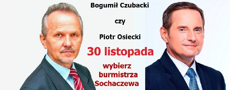 Bogumił Czubacki czy Piotr Osiecki – wybierz burmistrza Sochaczewa 30 listopada