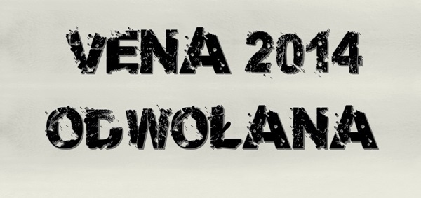 VENA 2014 odwołana