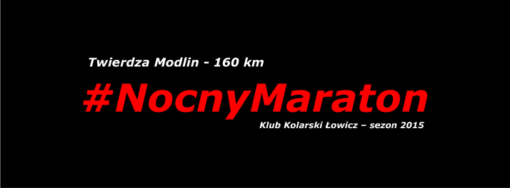 NOCNY MARATON – 160 KM