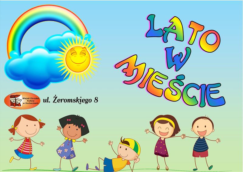 Lato w mieście w MOK na Żeromskiego 16 - 17 lipca