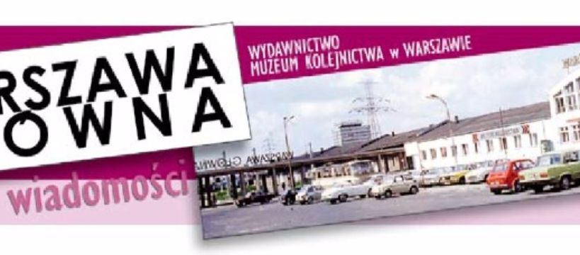 Najnowszy numer biuletynu muzealnego Warszawa Główna