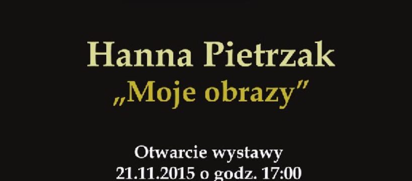 Wystawa Hanny Pietrzak 