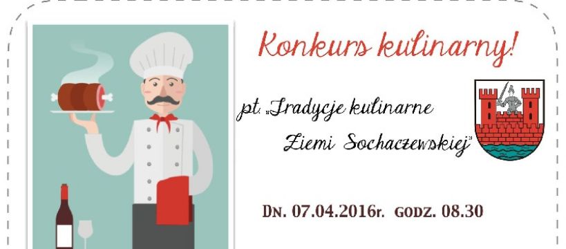 Zaproszenie do konkursu „Tradycje kulinarne Ziemi Sochaczewskiej”