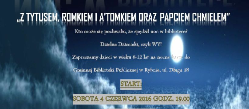 Biblioteka w Rybnie zaprasza do zapisów na Noc w Bibliotece