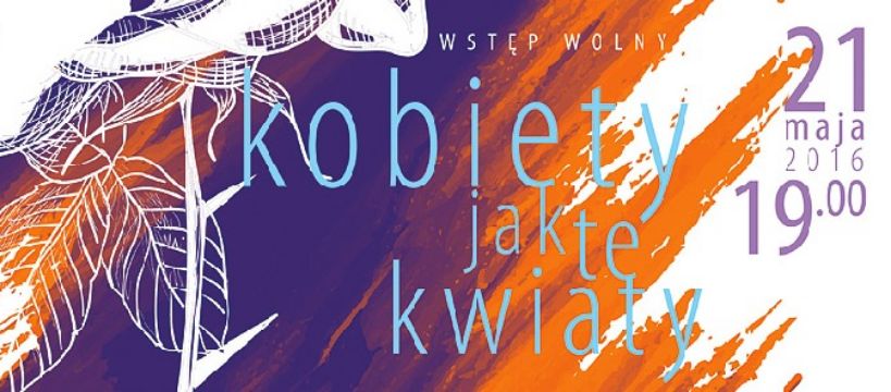 KOBIETY JAK TE KWIATY - koncert sekcji wokalnej TOKu