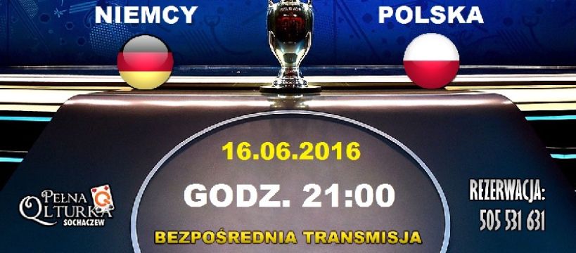 POLSKA vs. NIEMCY - EURO 2016 w Pełnej Qlturce