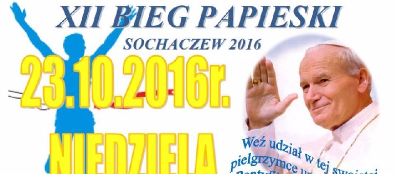 Zaproszenie na XII Bieg Papieski w Sochaczewie