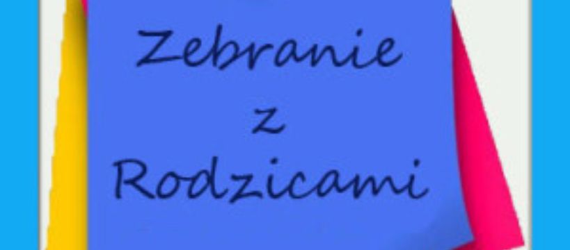 Zebranie z rodzicami - zmiana
