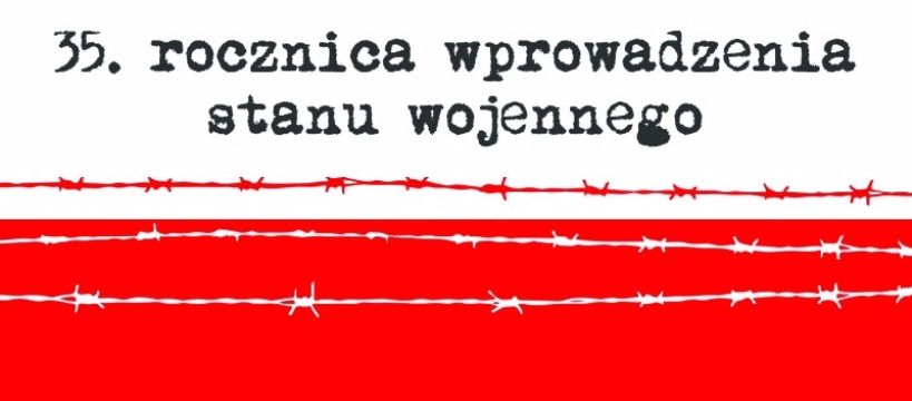 35 rocznicy wprowadzenia stanu wojennego [PROGRAM]