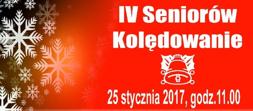 IV SENIORÓW KOLĘDOWANIE