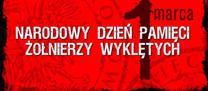 1 marca, Narodowy Dzień Pamięci Żołnierzy Wyklętych!