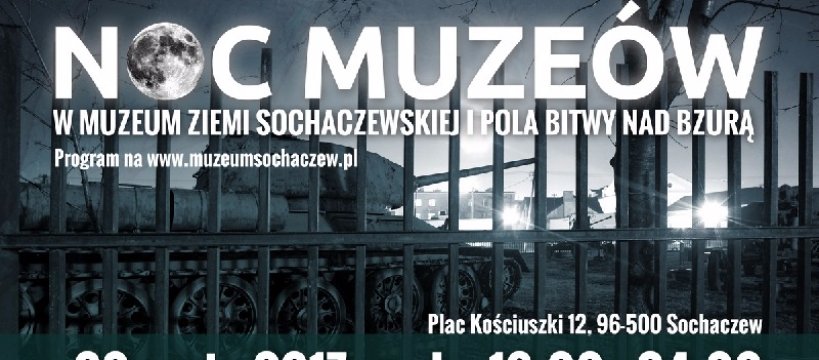 Noc Muzeów 2017 w Sochaczewie