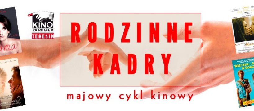 "Rodzinne kadry" - majowy cykl kinowy w KzR Teresin