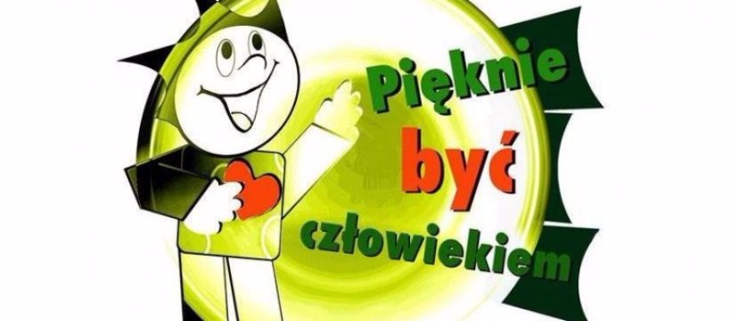 Pięknie być człowiekiem