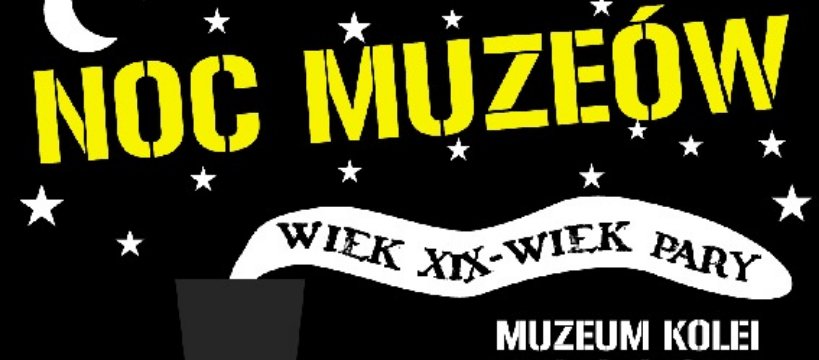 Kolejowa Noc Muzeów w Sochaczewie - zapraszamy!