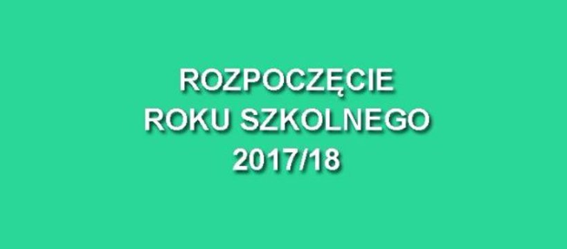 Rozpoczęcie Roku Szkolnego 2017/2018