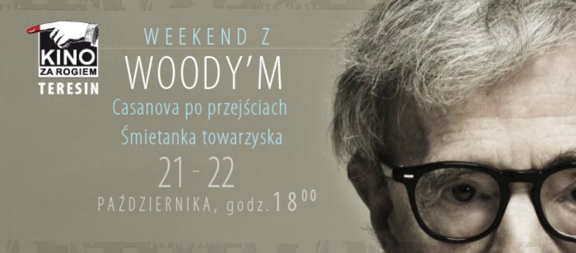 Weekend z Woodym Allenem - Kino za Rogiem w Teresinie
